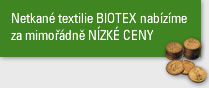 Netkané textilie Biotex nabízíme za mimořádně nízké ceny